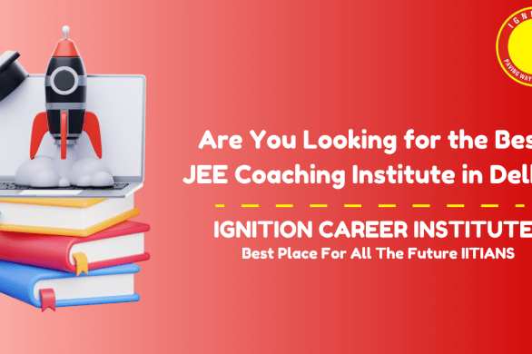 Best JEE Coaching in Delhi