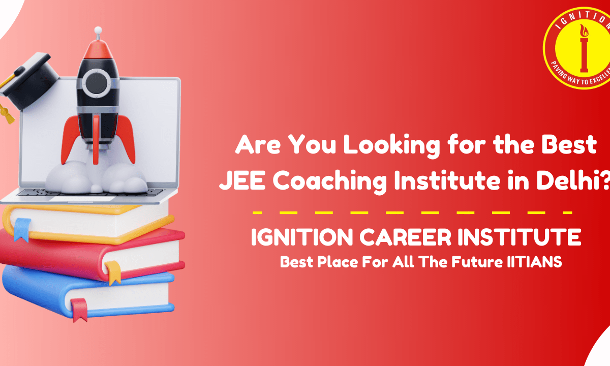 Best JEE Coaching in Delhi