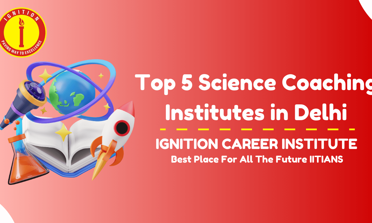 Science Coaching in Delhi